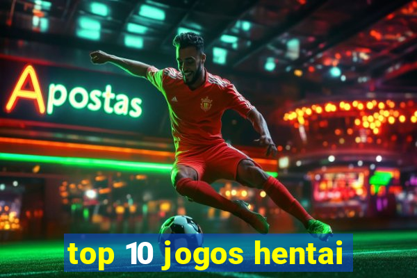 top 10 jogos hentai